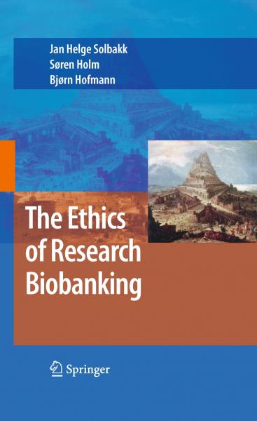 Solbakk (Eds), The Ethics of Research Biobanking